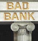 Bad Bank Sponsored by U.S. Government