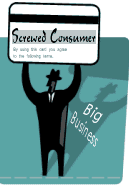 Big Business Screws Over the Consumer
