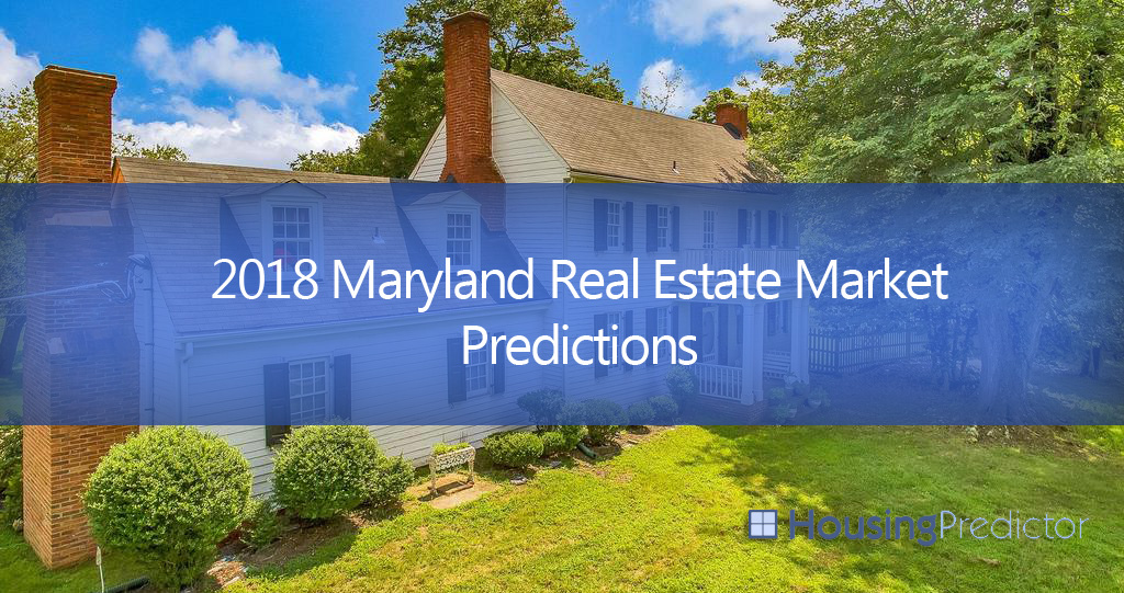 2018 Maryland Real Estate Market Predictions